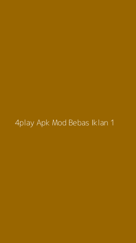 Tampilan Antarmuka Aplikasi 4play Apk Mod Bebas Iklan - 1