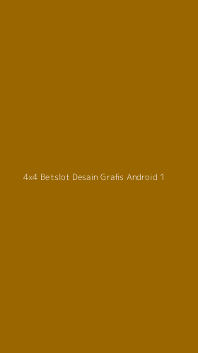 Tampilan Antarmuka Aplikasi 4x4 Betslot Desain Grafis Android - 1