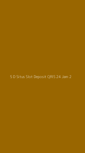 Tampilan Antarmuka Aplikasi 5 D Situs Slot Deposit Qris 24 Jam - 2