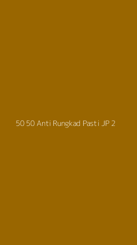 Tampilan Antarmuka Aplikasi 50 50 Anti Rungkad Pasti Jp - 2