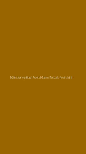 Tampilan Antarmuka Aplikasi 500xslot Aplikasi Portal Game Terbaik Android - 4