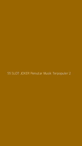Tampilan Antarmuka Aplikasi 55 Slot Joker Pemutar Musik Terpopuler - 2