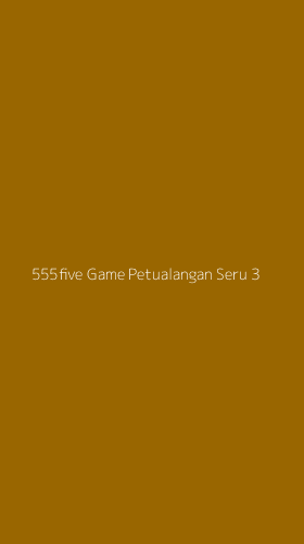 Tampilan Antarmuka Aplikasi 555five Game Petualangan Seru - 3