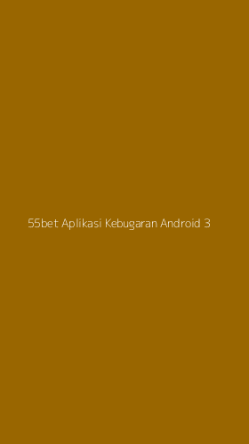 Tampilan Antarmuka Aplikasi 55bet Aplikasi Kebugaran Android - 3