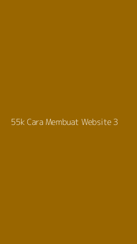 Tampilan Antarmuka Aplikasi 55k Cara Membuat Website - 3