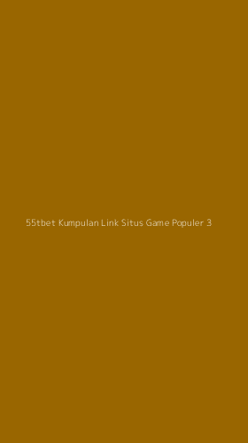 Tampilan Antarmuka Aplikasi 55tbet Kumpulan Link Situs Game Populer - 3