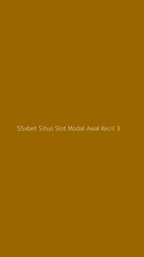 Tampilan Antarmuka Aplikasi 55xbet Situs Slot Modal Awal Kecil - 3