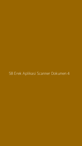 Tampilan Antarmuka Aplikasi 58 Erek Aplikasi Scanner Dokumen - 4