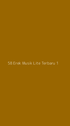Tampilan Antarmuka Aplikasi 58 Erek Musik Lite Terbaru - 1