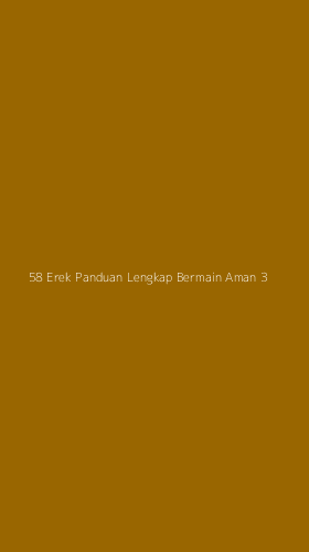 Tampilan Antarmuka Aplikasi 58 Erek Panduan Lengkap Bermain Aman - 3