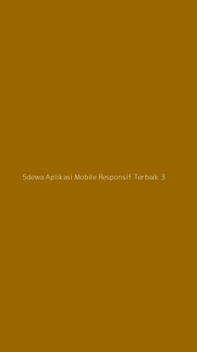 Tampilan Antarmuka Aplikasi 5dewa Aplikasi Mobile Responsif Terbaik - 3