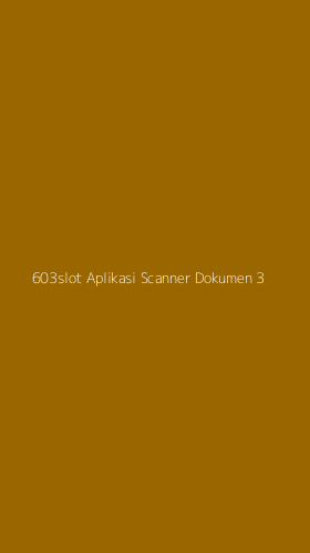 Tampilan Antarmuka Aplikasi 603slot Aplikasi Scanner Dokumen - 3