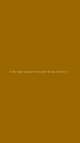 Tampilan Antarmuka Aplikasi 61 No Togel Aplikasi Portal Game Terbaik Android - 3