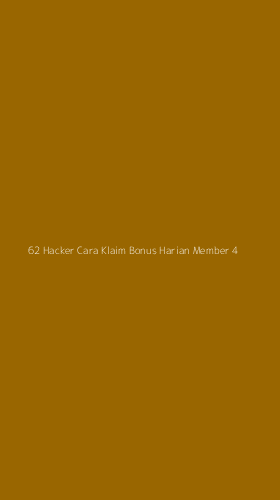 Tampilan Antarmuka Aplikasi 62 Hacker Cara Klaim Bonus Harian Member - 4