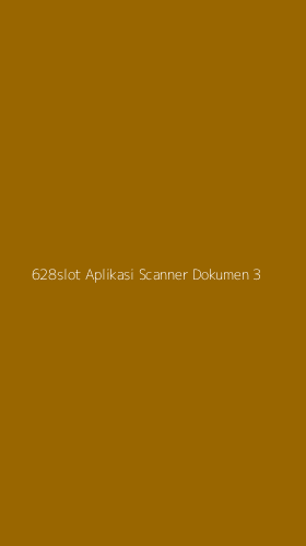 Tampilan Antarmuka Aplikasi 628slot Aplikasi Scanner Dokumen - 3