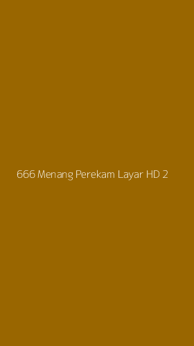 Tampilan Antarmuka Aplikasi 666 Menang Perekam Layar Hd - 2