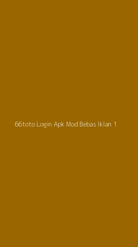 Tampilan Antarmuka Aplikasi 66toto Login Apk Mod Bebas Iklan - 1