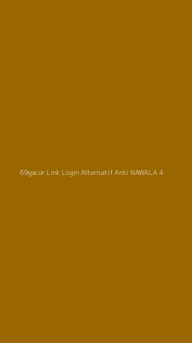 Tampilan Antarmuka Aplikasi 69gacor Link Login Alternatif Anti Nawala - 4