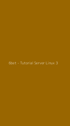 Tampilan Antarmuka Aplikasi 6bet - Tutorial Server Linux - 3