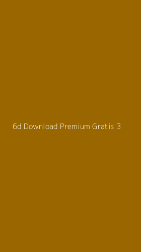 Tampilan Antarmuka Aplikasi 6d Download Premium Gratis - 3
