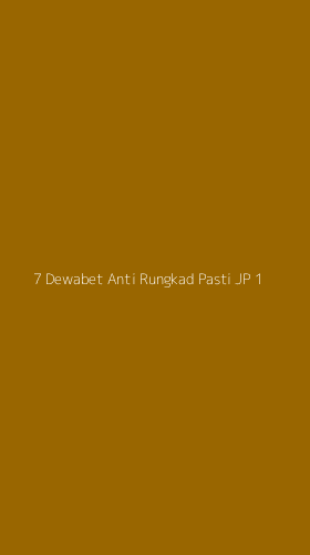 Tampilan Antarmuka Aplikasi 7 Dewabet Anti Rungkad Pasti Jp - 1