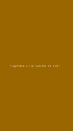 Tampilan Antarmuka Aplikasi 7 Nagatoto Link Slot Gacor Hari Ini Resmi - 1