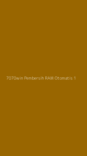 Tampilan Antarmuka Aplikasi 7070win Pembersih Ram Otomatis - 1
