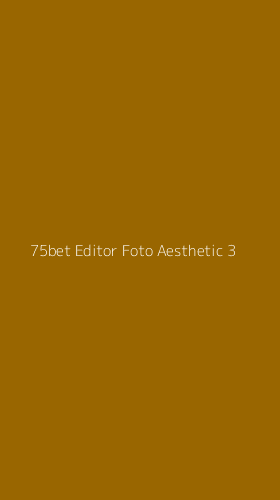 Tampilan Antarmuka Aplikasi 75bet Editor Foto Aesthetic - 3