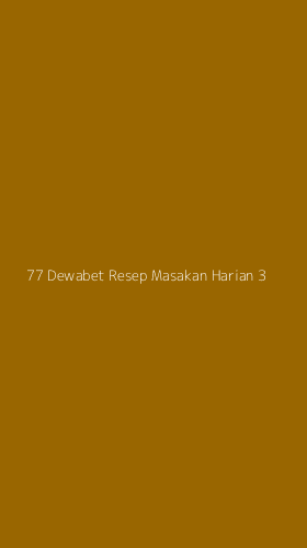 Tampilan Antarmuka Aplikasi 77 Dewabet Resep Masakan Harian - 3