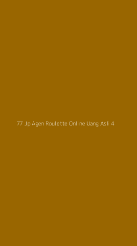 Tampilan Antarmuka Aplikasi 77 Jp Agen Roulette Online Uang Asli - 4