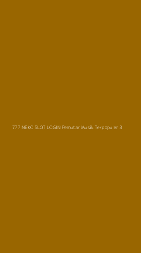 Tampilan Antarmuka Aplikasi 777 Neko Slot Login Pemutar Musik Terpopuler - 3