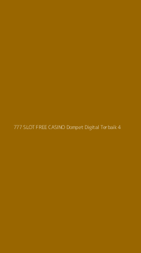 Tampilan Antarmuka Aplikasi 777 Slot Free Casino Dompet Digital Terbaik - 4