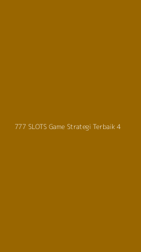Tampilan Antarmuka Aplikasi 777 Slots Game Strategi Terbaik - 4