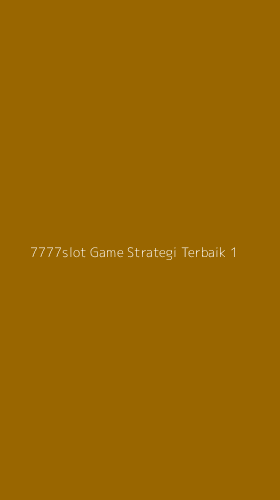 Tampilan Antarmuka Aplikasi 7777slot Game Strategi Terbaik - 1