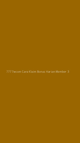 Tampilan Antarmuka Aplikasi 7777wcom Cara Klaim Bonus Harian Member - 3