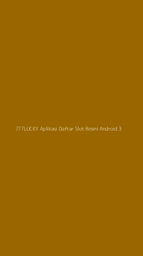 Tampilan Antarmuka Aplikasi 777lucky Aplikasi Daftar Slot Resmi Android - 3