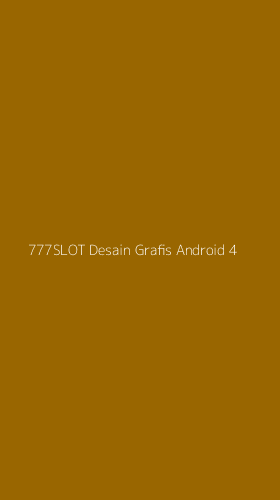 Tampilan Antarmuka Aplikasi 777slot Desain Grafis Android - 4