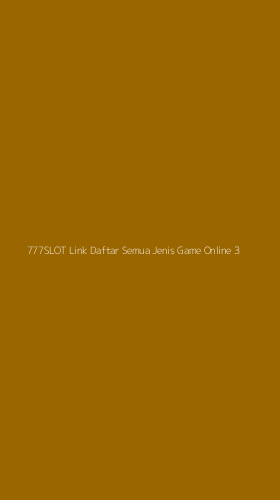 Tampilan Antarmuka Aplikasi 777slot Link Daftar Semua Jenis Game Online - 3