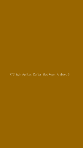 Tampilan Antarmuka Aplikasi 777hiwin Aplikasi Daftar Slot Resmi Android - 3