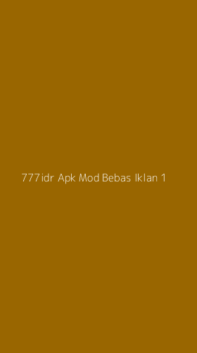 Tampilan Antarmuka Aplikasi 777idr Apk Mod Bebas Iklan - 1