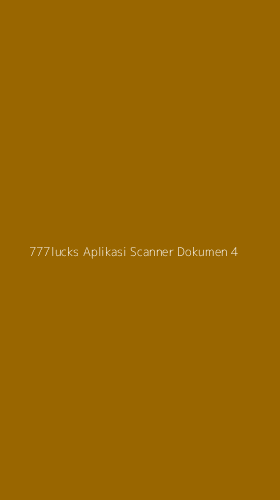Tampilan Antarmuka Aplikasi 777lucks Aplikasi Scanner Dokumen - 4