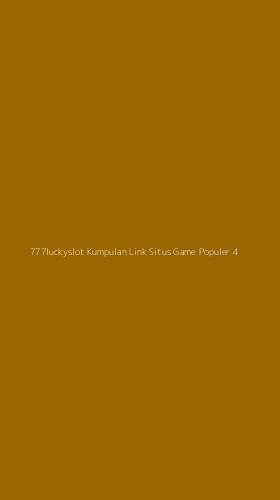 Tampilan Antarmuka Aplikasi 777luckyslot Kumpulan Link Situs Game Populer - 4