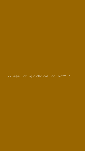 Tampilan Antarmuka Aplikasi 777mgm Link Login Alternatif Anti Nawala - 3