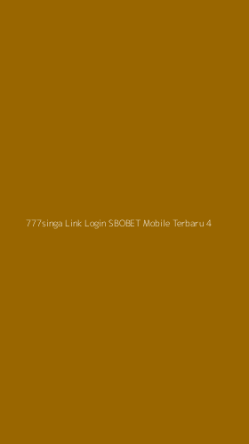Tampilan Antarmuka Aplikasi 777singa Link Login Sbobet Mobile Terbaru - 4