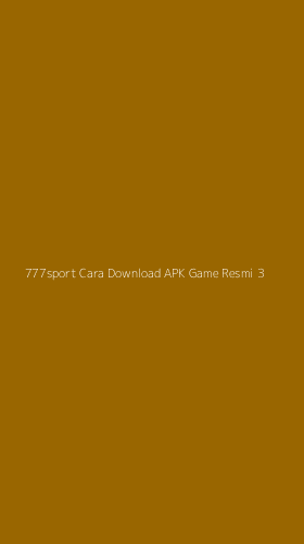 Tampilan Antarmuka Aplikasi 777sport Cara Download Apk Game Resmi - 3