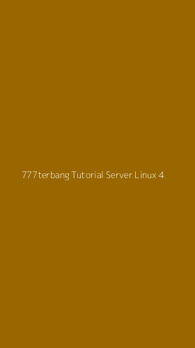 Tampilan Antarmuka Aplikasi 777terbang Tutorial Server Linux - 4