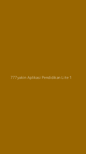 Tampilan Antarmuka Aplikasi 777yakin Aplikasi Pendidikan Lite - 1