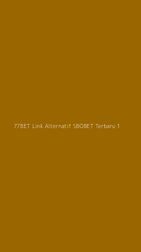 Tampilan Antarmuka Aplikasi 77bet Link Alternatif Sbobet Terbaru - 1