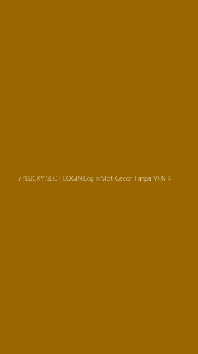 Tampilan Antarmuka Aplikasi 77lucky Slot Login Login Slot Gacor Tanpa Vpn - 4