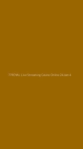 Tampilan Antarmuka Aplikasi 77royal Live Streaming Casino Online 24jam - 4